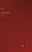 Just a Woman: Vol. III 3368138782 Book Cover