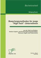 Bewertungsmethoden für junge "High-Tech"- Unternehmen aus der Sicht von Banken, Venture Capital- und Private Equity Gesellschaften, Business Angels und Förderstellen 3863410424 Book Cover