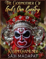 The Godmother of God's Own Country: Karim Chamundi 1958260851 Book Cover