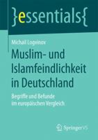 Muslim- Und Islamfeindlichkeit in Deutschland: Begriffe Und Befunde Im Europaischen Vergleich 3658167351 Book Cover