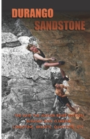 Durango Sandstone: The Save the Anchor Biner Edition 1500600148 Book Cover