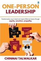 One-Person Leadership: Transformative way to lead and inspire Millennial teams through equity. emotion. empathy. 9360066168 Book Cover