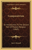 Comparativism: An Introduction To The Second Part Of Present Religion 1120272947 Book Cover