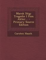 Marsk Stig: Tragedie I Fem Akter... 1022622781 Book Cover