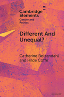 Different and Unequal?: Gendered Political Participation in European Democracies (Elements in Gender and Politics) 1009400053 Book Cover