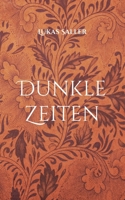 Dunkle Zeiten (German Edition) 3769327047 Book Cover