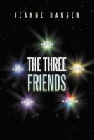 The Three Friends 1468541196 Book Cover