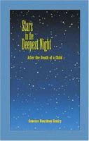 Stars In The Deepest Night: After the Death of a Child 1893652432 Book Cover