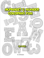 Alphabet & Number Coloring Fun B094ZN6GMS Book Cover