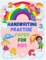 HANDWRITING PRACTISE PAPER FOR KIDS: This is an unique and funny gift idea for kids by which they can learn handwriting and improve their handwriting practise. B088N8X2TS Book Cover
