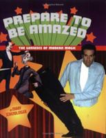 Prepare to Be Amazed: The Geniuses of Modern Magic 1550379275 Book Cover