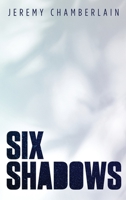 Six Shadows 1647460778 Book Cover