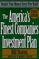 The America's Finest Companies Investment Plan 1997: Double Your Money Every Five Years 0786882107 Book Cover