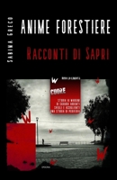 Anime Forestiere: Racconti di Sapri (Italian Edition) B0BXNK553D Book Cover