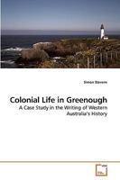 Colonial Life in Greenough 3639222911 Book Cover