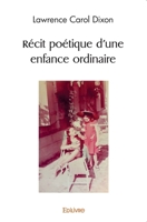 Récit poétique d'une enfance ordinaire (French Edition) 2414516151 Book Cover