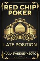 Late Position (Red Chip Poker, Volume 1) 1495421279 Book Cover