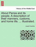 About Persia and Its People; 1018185488 Book Cover