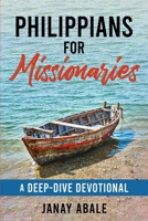 Philippians For Missionaries: A Deep-Dive Devotional B0FSFS1LQ8 Book Cover