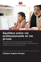 Équilibre entre vie professionnelle et vie privée (French Edition) 6208563364 Book Cover