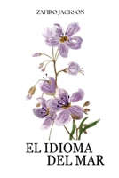 El Idioma del Mar (Spanish Edition) B0F6YN52M2 Book Cover