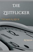 Die Zeitflicker 373454937X Book Cover