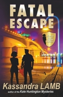 Fatal Escape, A C.o.P. on the Scene Mystery 1947287400 Book Cover