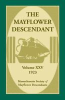 The Mayflower Descendant, Volume 25, 1923 0788448803 Book Cover