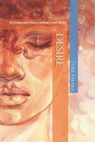 Desire: A Crown and Glory Lesbian Love Story (Crown and Glory: Lesbian Love Stories of the Black Women of Crown and Glory Natural Hair Salon) B0GQCFKF76 Book Cover