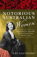 Notorious Australian Women 0733332161 Book Cover