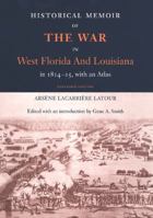 Historical Memoir of the War in West Florida and Louisiana in 1814-15 with an Atlas 0813033357 Book Cover