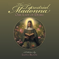 The Terrestrial Madonna: Our Lady of Desire B0CPPBQ15J Book Cover