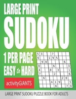 Large Print Sudoku 1 Per Page Easy to Hard 1947215191 Book Cover