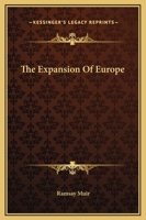 The Expansion of Europe; The Culmination of Modern History 1544872313 Book Cover