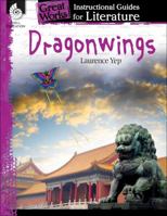 Dragonwings: An Instructional Guide for Literature: An Instructional Guide for Literature 1425889778 Book Cover