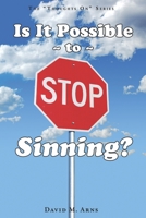 Is It Possible to Stop Sinning? 150887686X Book Cover