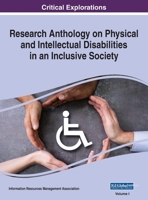 Research Anthology on Physical and Intellectual Disabilities in an Inclusive Society 1668439875 Book Cover