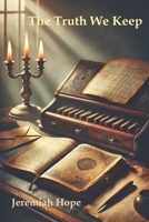 The Truth We Keep: A Family's Journey B0F26XQG7J Book Cover