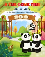 A Cub Came True : An IVF Story 1735369306 Book Cover