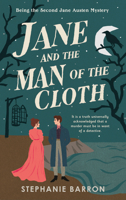 Jane and the Man of the Cloth: Being the Second Jane Austen Mystery (Being A Jane Austen Mystery) B0FK9PSQD4 Book Cover