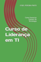 Curso de Liderança em TI: Como Gerenciar Equipes de Tecnologia B0FSJYTK1Q Book Cover
