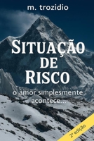 Situação de Risco - 2ª edição: simplesmente o amor acontece (Portuguese Edition) B0FQJDDQTC Book Cover