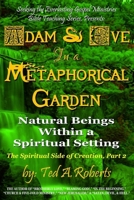Adam and Eve in a Metaphorical Garden: Natural Beings within a Spiritual Setting B0GN8JG776 Book Cover