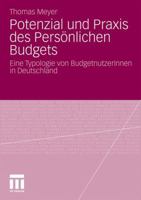 Potenzial Und Praxis Des Personlichen Budgets: Eine Typologie Von Budgetnutzerinnen in Deutschland 3531179306 Book Cover