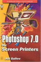 Photoshop 7.0 for Screen Printers 1556220316 Book Cover