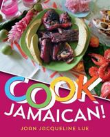 Cook Jamaican! 1460916468 Book Cover