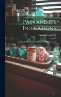 Pain and Its Indications: An Analytical Outline of Diagnosis and Treatment 102168595X Book Cover
