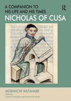 Nicholas of Cusa - A Companion to His Life and His Times 103291999X Book Cover