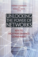 Unlocking the Power of Networks: Keys to High-performance Government (Brookings/Ash Institute) 0815731876 Book Cover