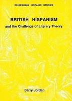 British Hispanism and the Challenge of Literary Theory 0856685151 Book Cover